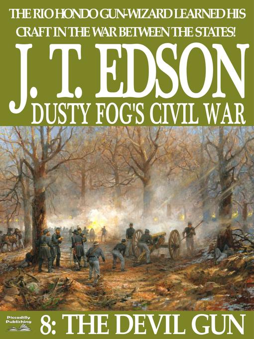 Title details for Dusty Fog's Civil War 8 by J.T. Edson - Available